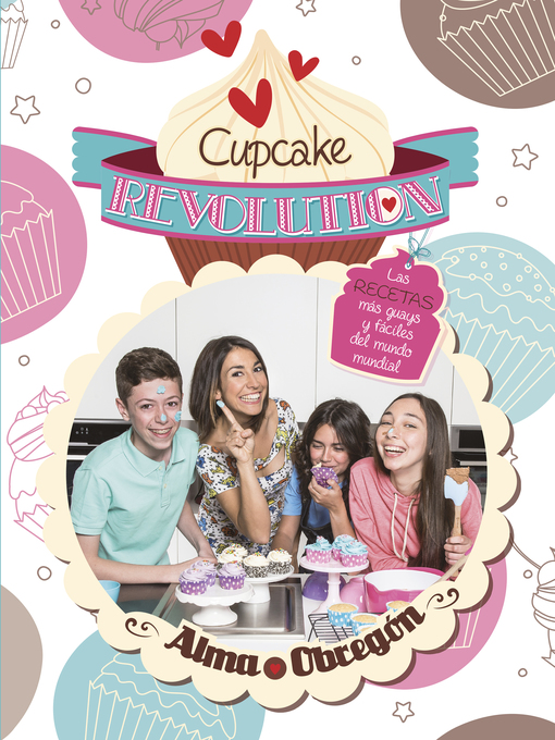 Title details for Cupcake Revolution by Alma Obregón - Wait list